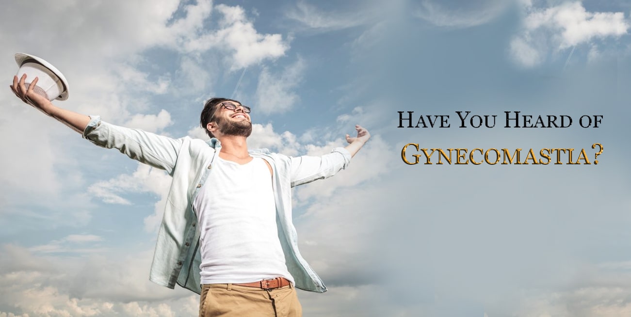 Have You Heard of Gynecomastia?